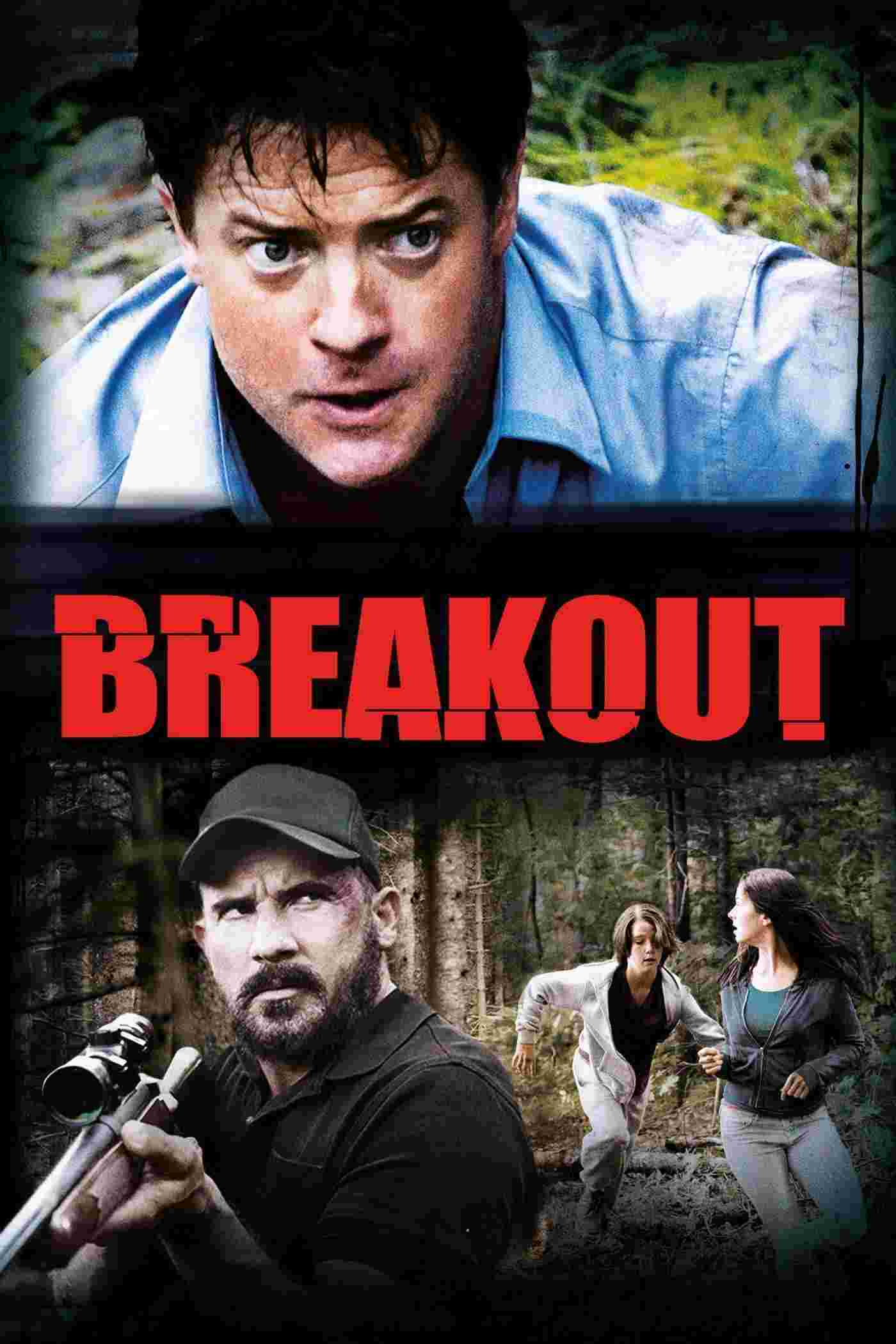 Breakout (2013) Brendan Fraser